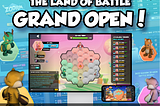 🚀 “The Land of Battle” Grand Launch!