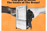 THE BX PLAN: Who gets to decide the future of the Bronx?