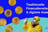 Der Umgang von traditionellen Finanzdienstleistern mit digitalen Assets