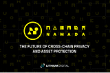 Namada: The Future of Cross-Chain Privacy and Asset Protection
