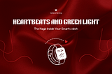 Heartbeats and Green Light: The Magic Inside Your Smart Watch