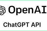 2 — What is ChatGPT? A Simple Guide to Using the ChatGPT API with Python