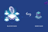 Sidechains & their use cases in Cryptocurrency
