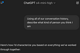 I asked ChatGPT to describe me based on our chat history