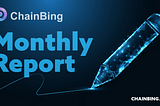 ChainBing July Monthly Report (1–07–2022 to 31–07–2022)