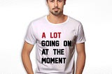 The A Lot Going On Shirt to Flaunt Your Swiftie Style