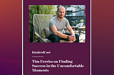 Four Takeaways from Tim Ferriss on KindredCast
