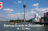 Düsseldorf Startup Events: 16/5–22/5