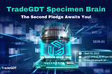 Unlock Exponential Growth with TradeGDT Specimen X01 — A Second Pledge Invitation