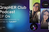 🎙️ GrapHER Club Podcast Episode 4: Unveiling Abril Zucchi’s Journey in Web3