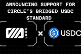 Pathway to USDC: VIA Labs Supports Circle’s Bridged USDC Standard