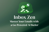 Inbox Zen: Master Your Emails with a Go-Powered AI Butler