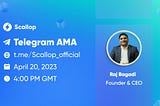 RECAP OF AMA SESSION WITH SCALLOP CEO