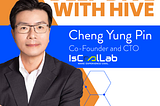 Deep Dive with Hive — Yung-Pin Cheng, Co-Founder & CTO of IsCoolLab