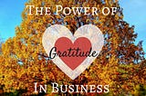 The Power of Gratitude in Business