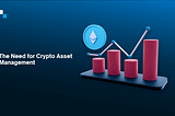 Crypto Asset Management Services: Taking Your Investment To A Different Level