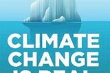 CLIMATE CHANGE IS REAL!