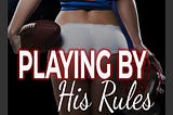 Freeuse Friday — Playing By His Rules #2