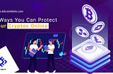 6 WAYS YOU CAN PROTECT YOUR CRYPTOS ONLINE