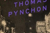 “The Last Light Bulb”: On Thomas Pynchon’s Shadow Ticket