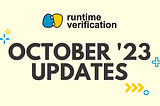 Runtime Verification October 2023 Updates