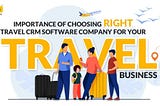 Navigating Success: The Ultimate Guide to TRAVCRM for Travel Businesses