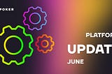 InPoker Platform Update. June