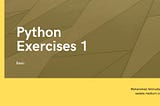 Python Exercises 1 — Basic