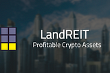 Что такое LandREIT как это работает