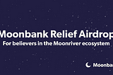 Moonbank Relief Airdrop