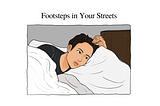 Footsteps in Your Streets
