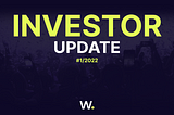 Investor Update #1/2022