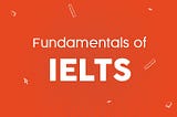 How to get the IELTS Bands YOU want?