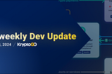 Biweekly Dev Update: May 8th, 2024
