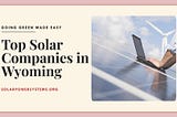 Top Solar Companies in Wyoming