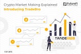 Crypto Market Making Explained | Introducing TradeBRO