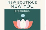 New Boutique, New You Promo