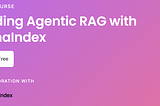 Llamaindex ile RAG Ajanları Oluşturma
