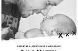 Confession — I Supported Parental Alienation