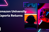 Amazon University Esports To Return For Spring Split