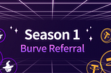 Burve Referral Program — Season 1