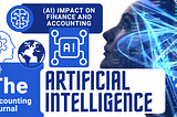 Finance AI: Artificial Intelligence and other emerging technologies impact on finance and accounting.