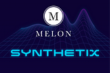 Melon integrates Synthetix