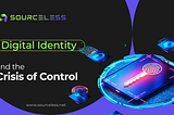 Digital Identity and the Crisis of Control