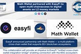 Math Wallet partnered with EasyFi to open multi-chain access to digital assets on L2 money markets