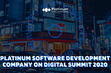 Platinum Software Development Company to cover tech needs of Digital Summit 2020