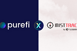 PureFi Integrates MistTrack as Verified AML Data Provider