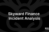 Skyward Finance Incident Analysis