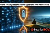 AI and Privacy: Essential Strategies for Savvy Marketeers