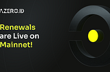 Renewals Are Live on Mainnet!